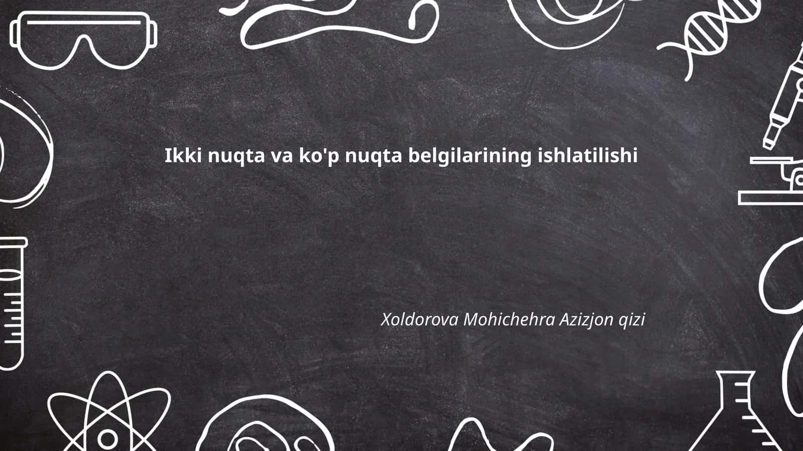 Ikki nuqta va ko'p nuqta belgilarining ishlatilishi