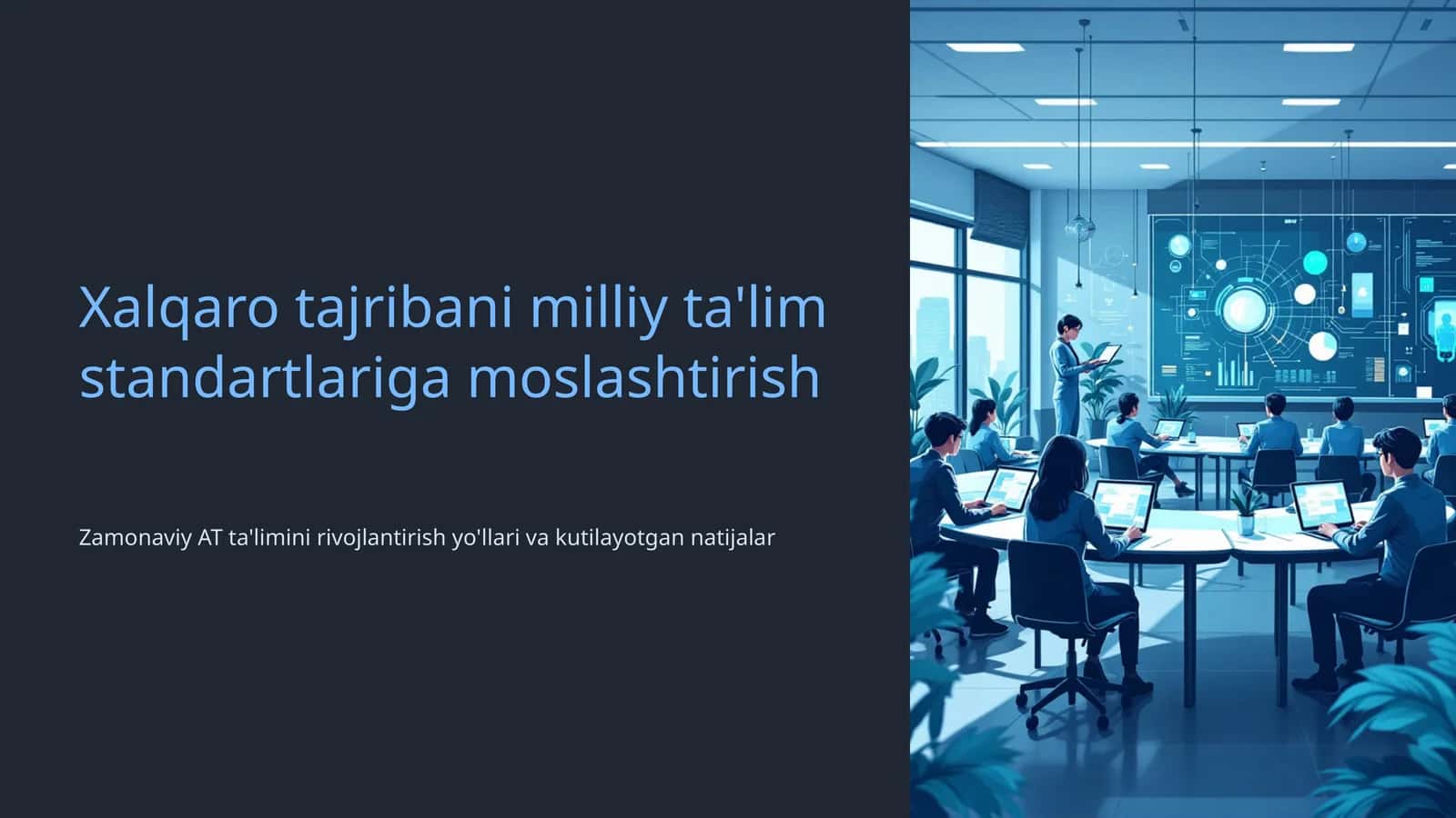 Zamonaviy AT ta'limini rivojlantirish yo'llari va kutilayotgan natijalar