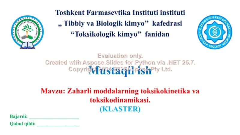 12. Zaharli moddalarning toksikokinetika va toksikodinamikasi. Klaster, 2 ta.