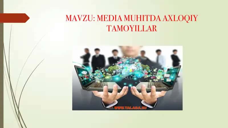 MEDIA MUHITIDA AXLOQIY TAMOYILLAR