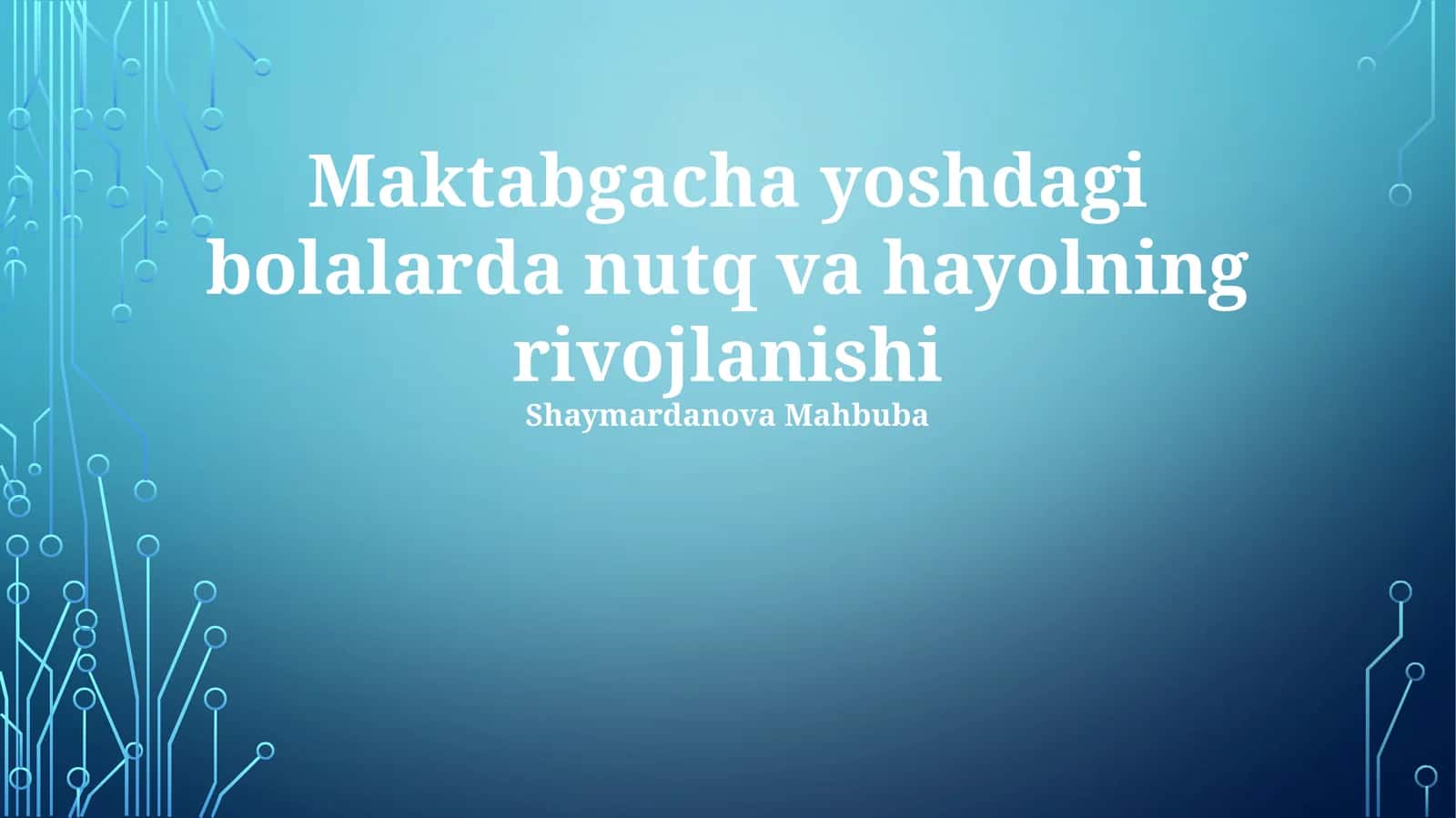 Maktabgacha yoshdagi bolalarda nutq va hayolning rivojlanishi