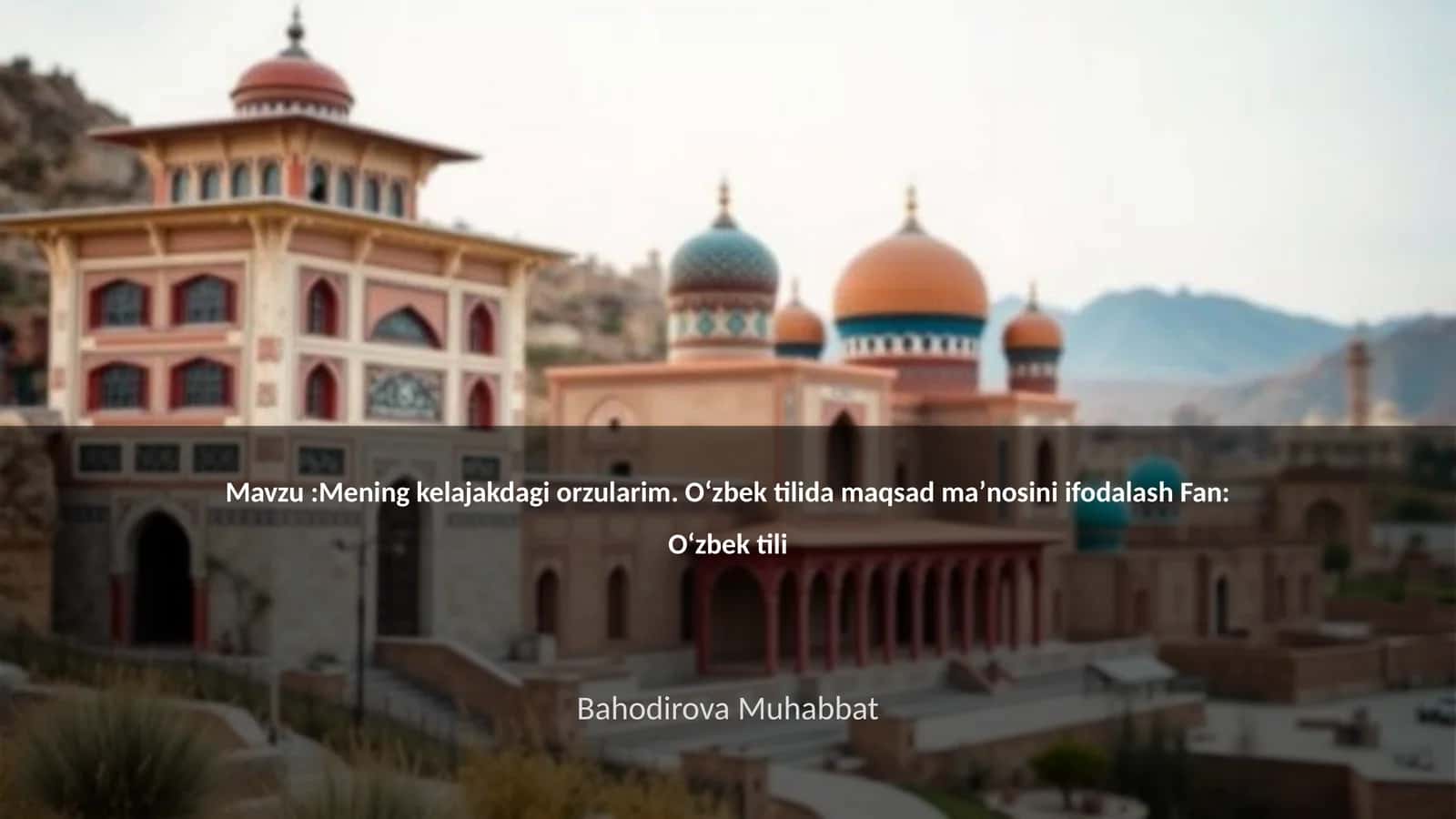 Mening kelajakdagi orzularim