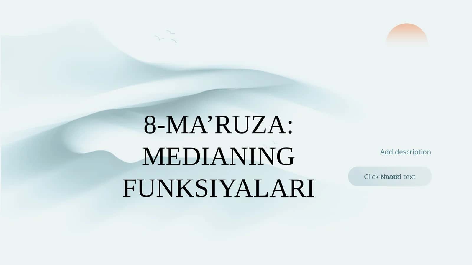 8-MA’RUZA: MEDIANING FUNKSIYALARI