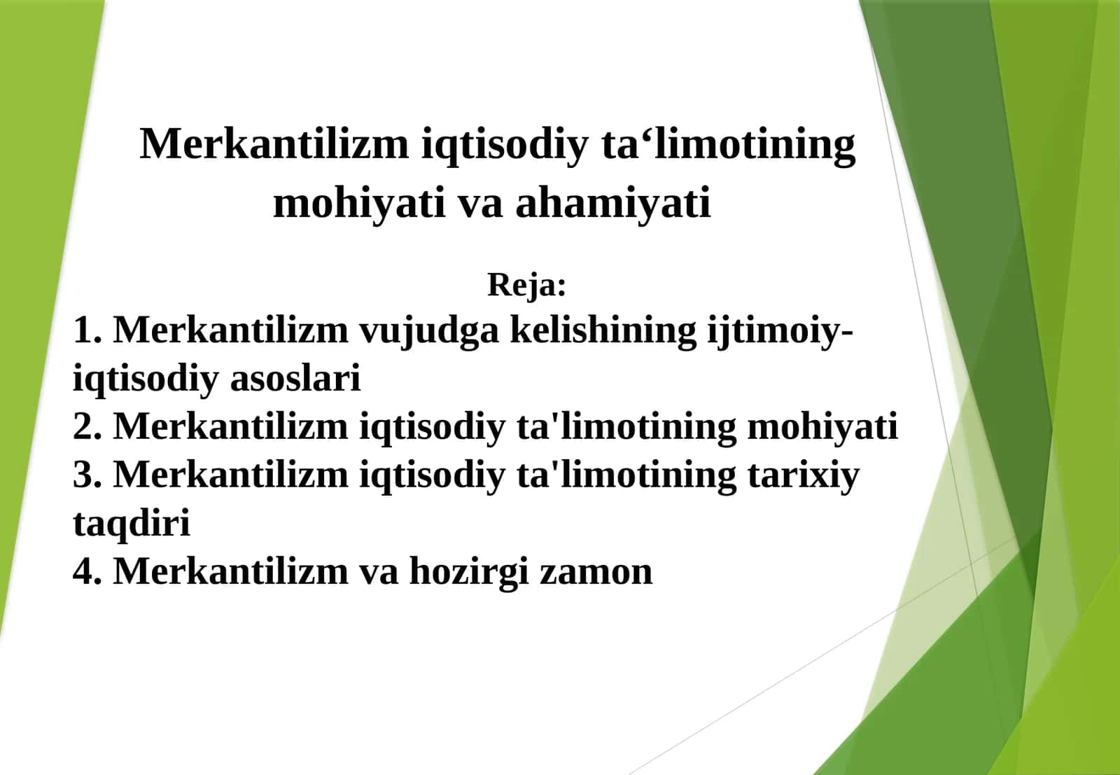 Merkantilizm iqtisodiy ta‘limotining mohiyati