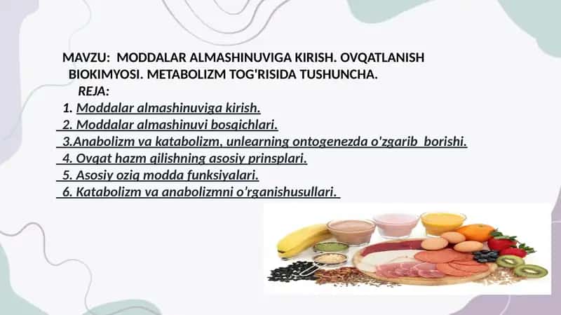 MODDALAR ALMASHINUVIGA KIRISH. OVQATLANISH BIOKIMYOSI. METABOLIZM TOG'RISIDA TUSHUNCHA.