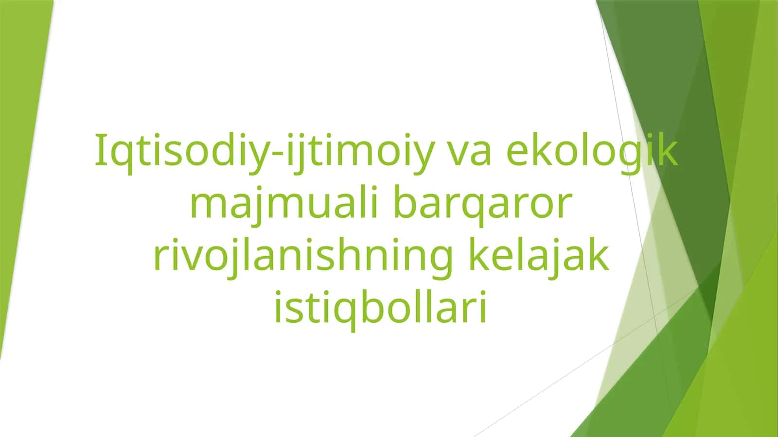 Iqtisodiy-ijtimoiy va ekologik majmuali barqaror rivojlanishning kelajak istiqbollari