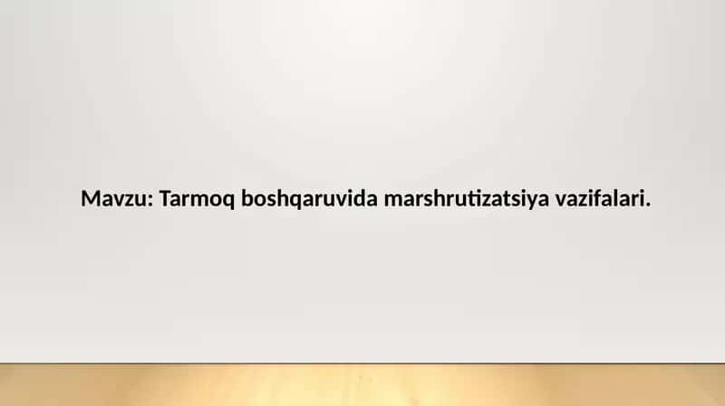 Tarmoqboshqaruvidamarshrutizatsiyavazifalari