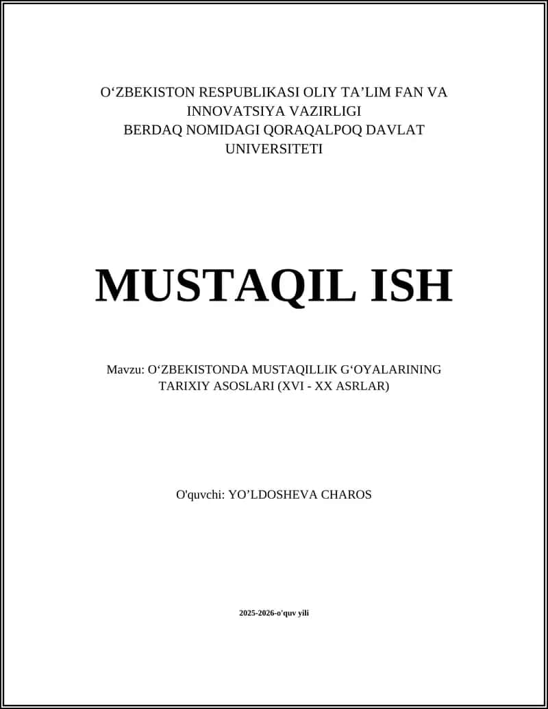 OʻZBEKISTONDA MUSTAQILLIK GʻOYALARINING TARIXIY ASOSLARI (XVI - XX ASRLAR)