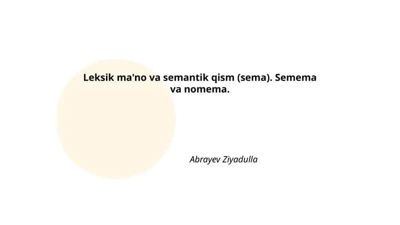 Leksik ma'no va semantik qism (sema). Semema va nomema