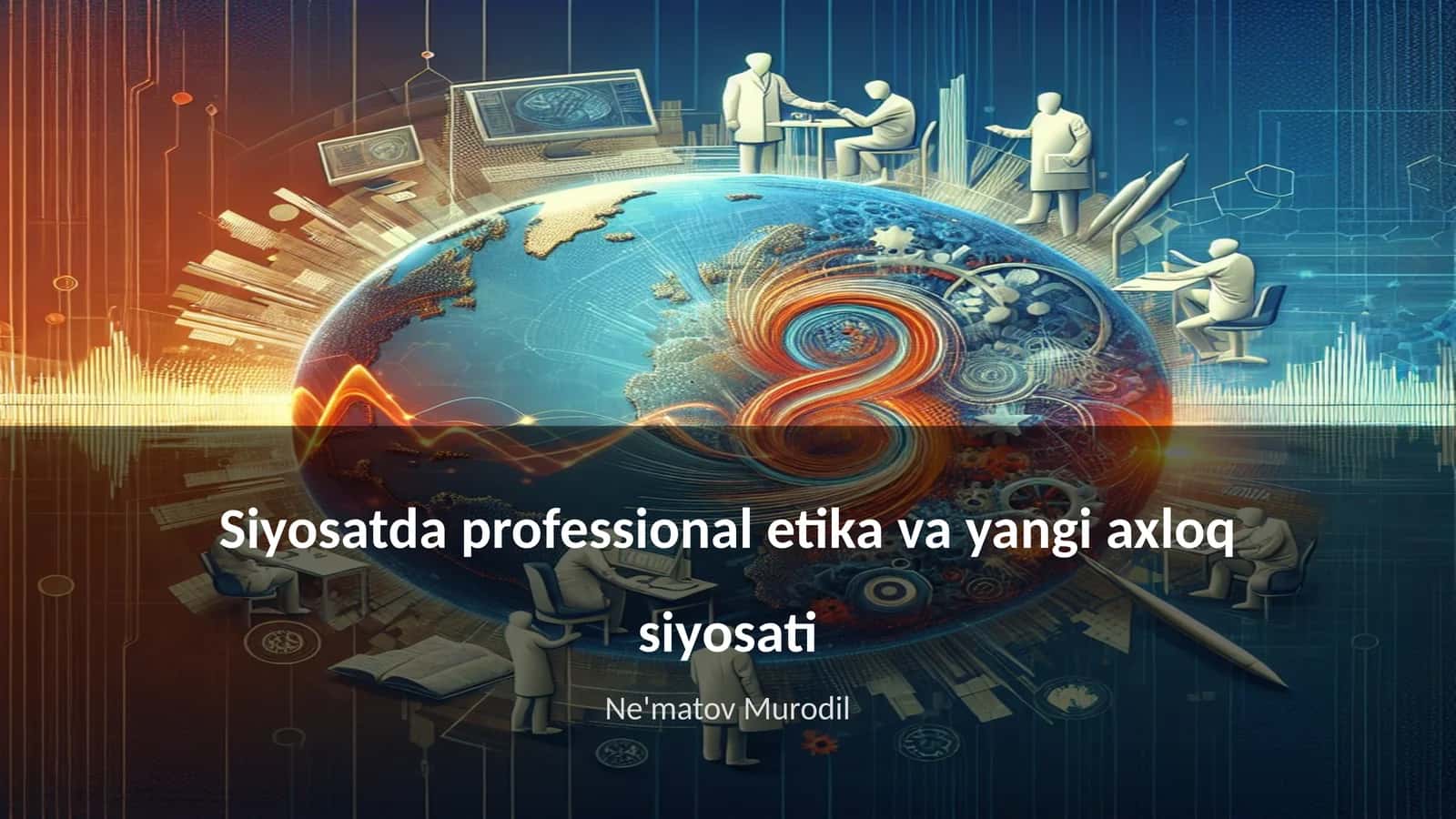 Siyosatda professional etika va yangi axloq siyosati