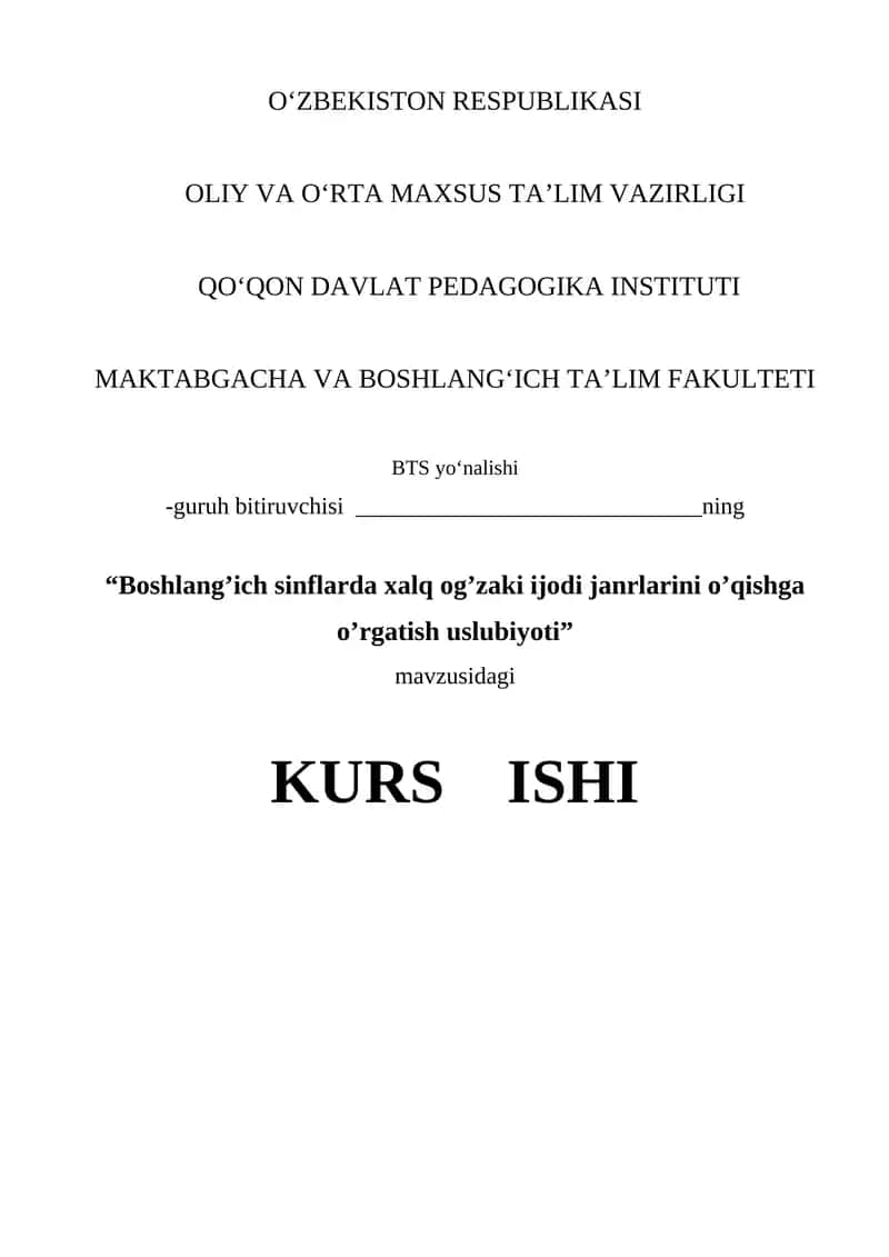 Boshlang’ich sinflarda xalq og’zaki ijodi janrlarini o’qishga o’rgatish uslubiyoti kurs ishi