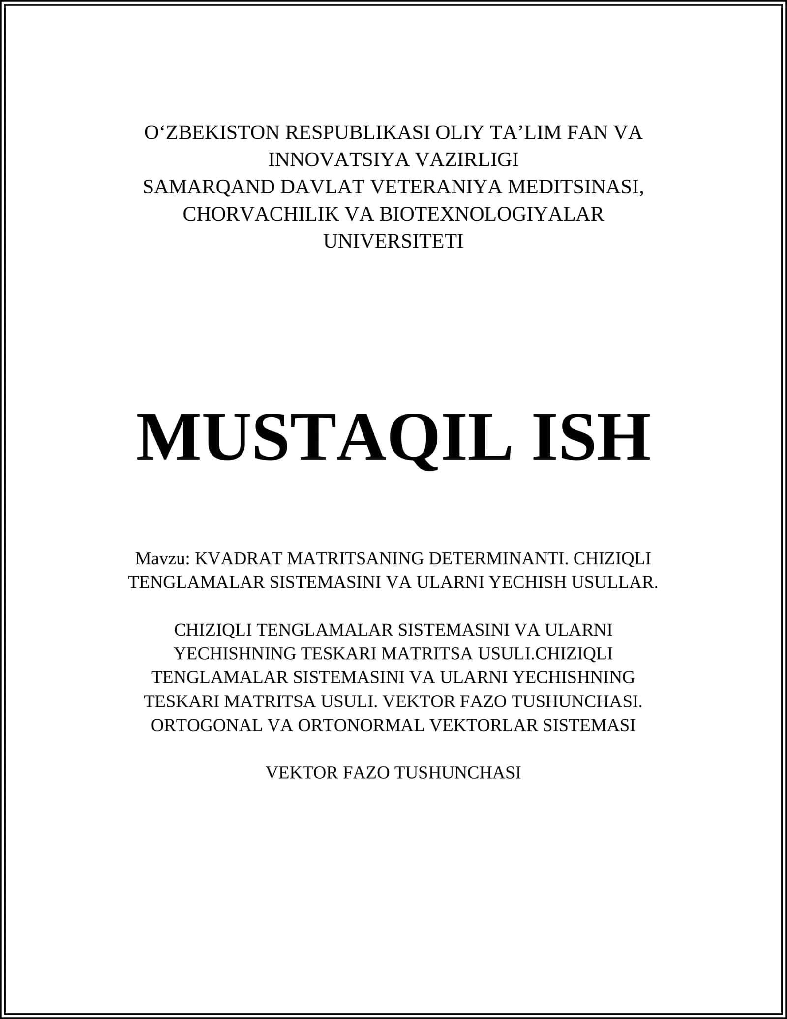KVADRAT MATRITSANING DETERMINANTI. CHIZIQLI TENGLAMALAR SISTEMASINI VA ULARNI YECHISH USULLAR