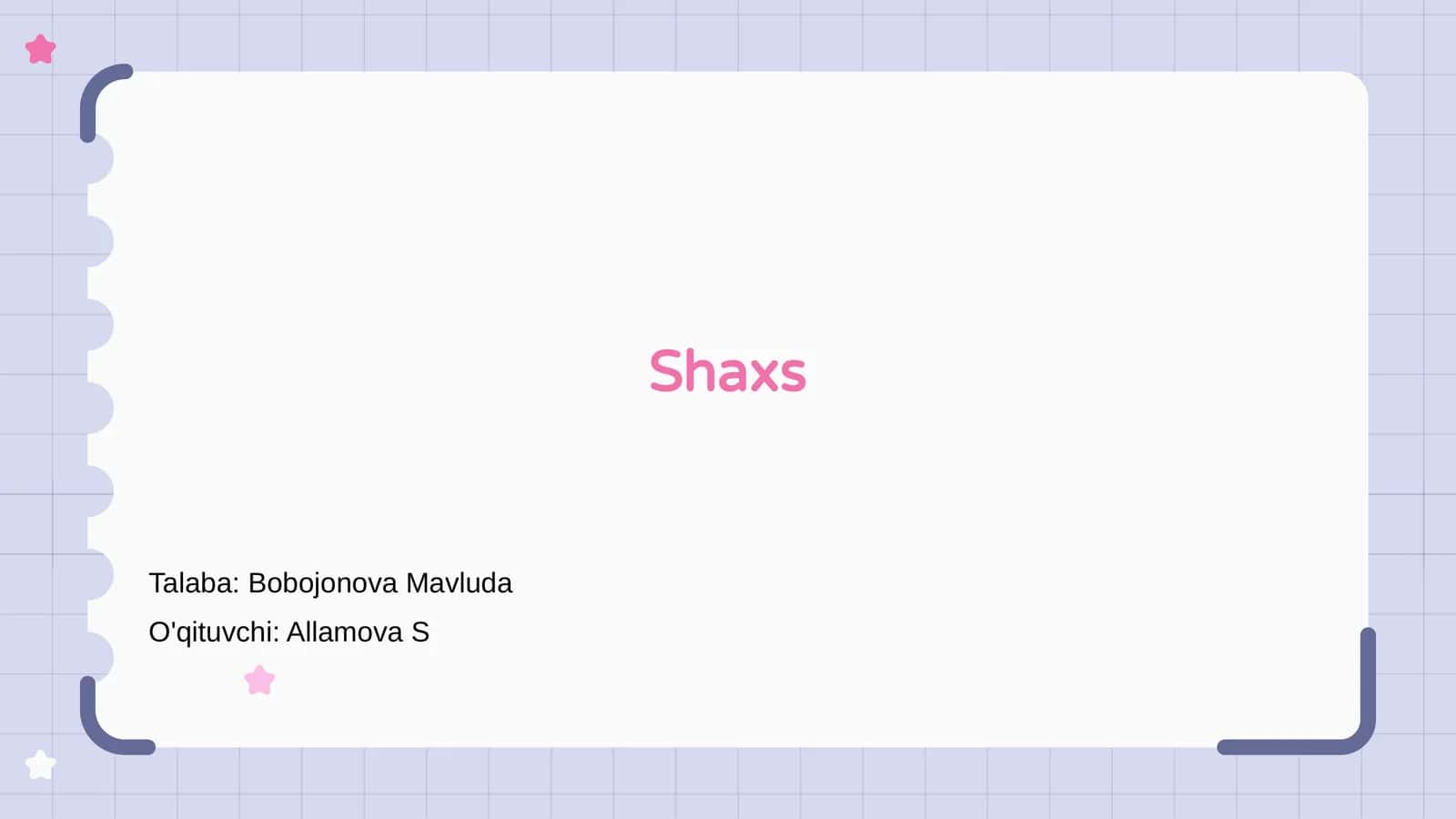 Shaxs nima?