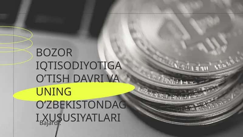 BOZOR IQTISODIYOTIGA O’TISH DAVRI VA UNING O’ZBEKISTONDAGI XUSUSIYATLARI