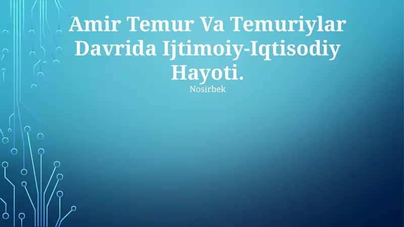 Amir Temur Va Temuriylar Davrida Ijtimoiy-Iqtisodiy Hayoti