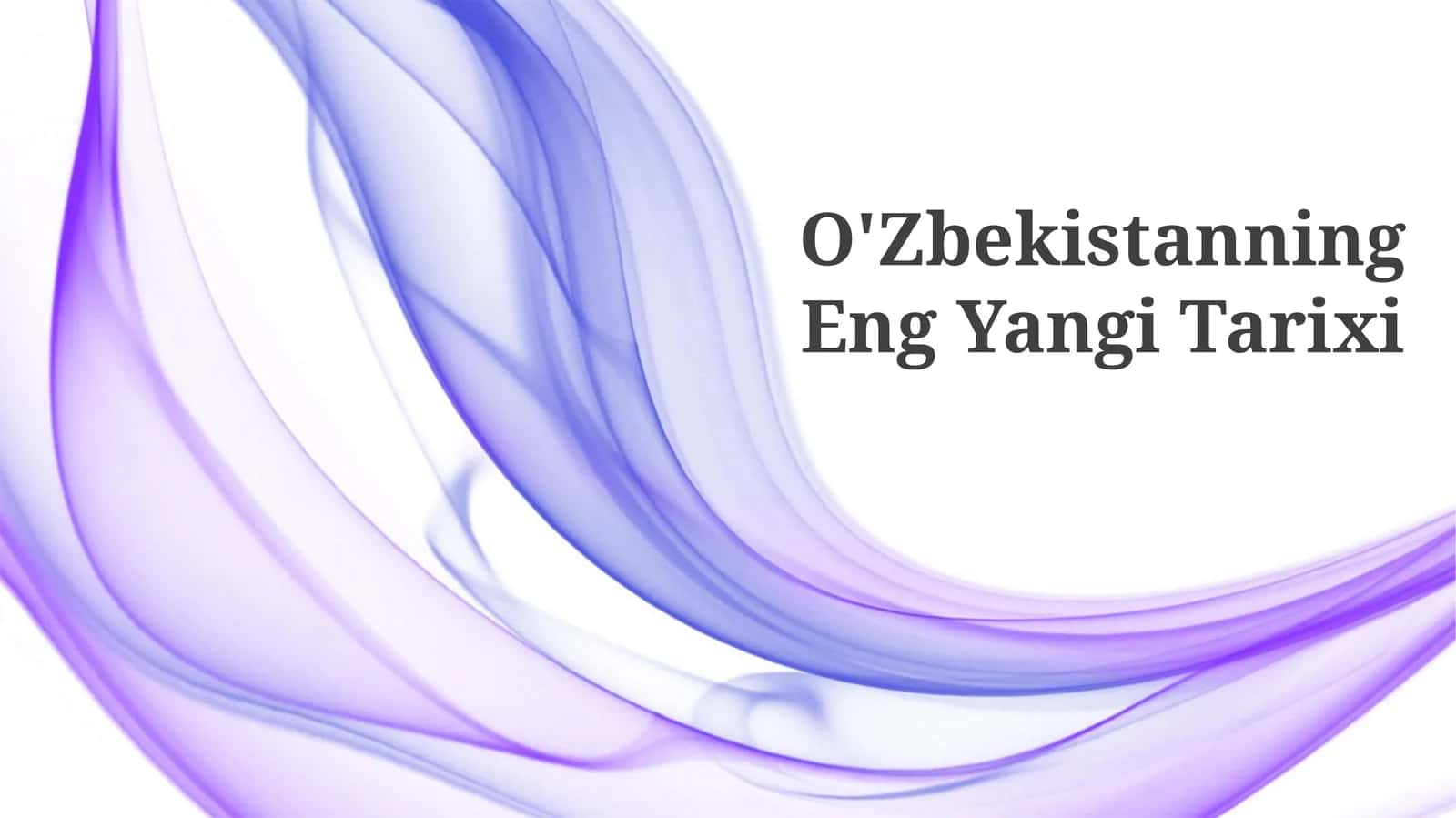 O'Zbekistanning Eng Yangi Tarixi