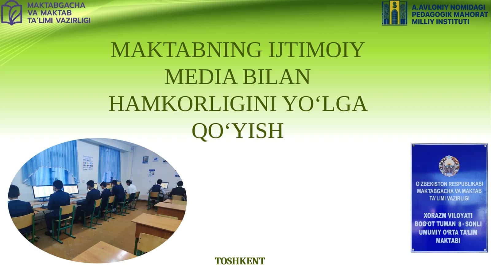 MAKTABNING IJTIMOIY MEDIA BILAN HAMKORLIGINI YO‘LGA QO‘YISH