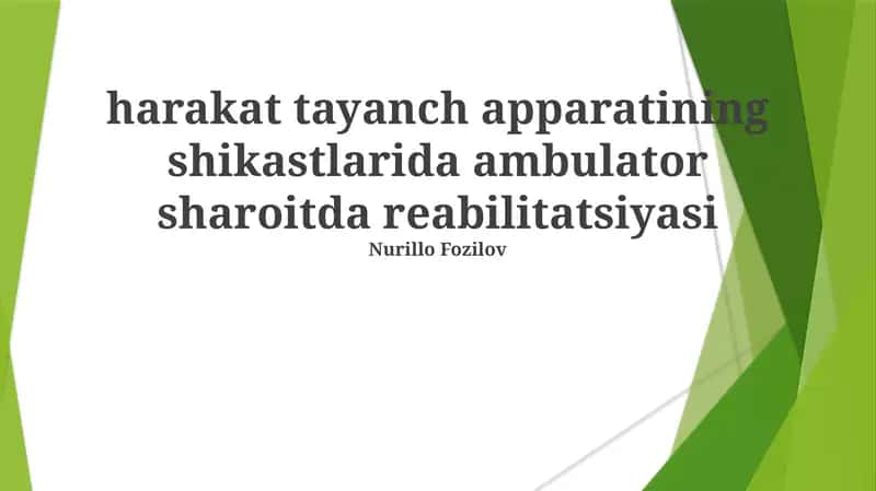 Harakat tayanch apparatining shikastlarida ambulator sharoitda reabilitatsiyasi