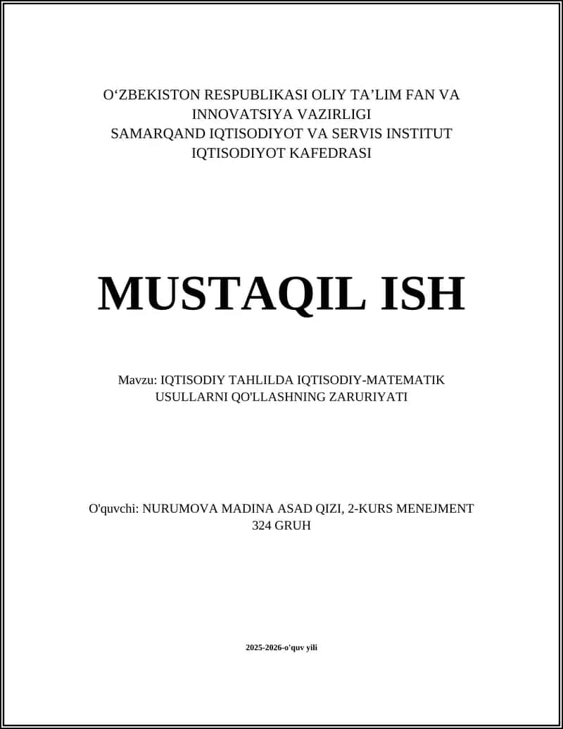 IQTISODIY TAHLILDA IQTISODIY-MATEMATIK USULLARNI QO'LLASHNING ZARURIYATI