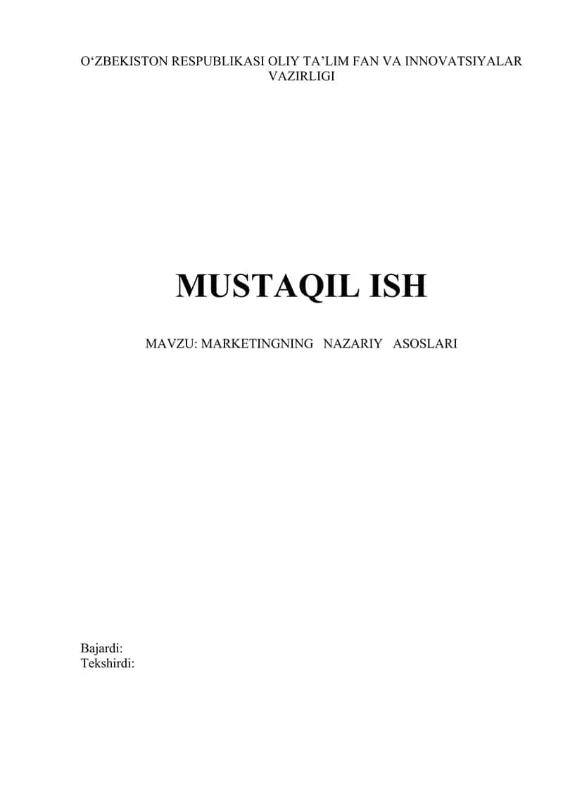 MARKETINGNING NAZARIY ASOSLARI. mustaqil ish.