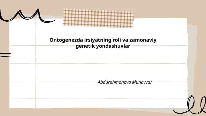 Ontogenezda irsiyatning roli va zamonaviy genetik yondashuvlar