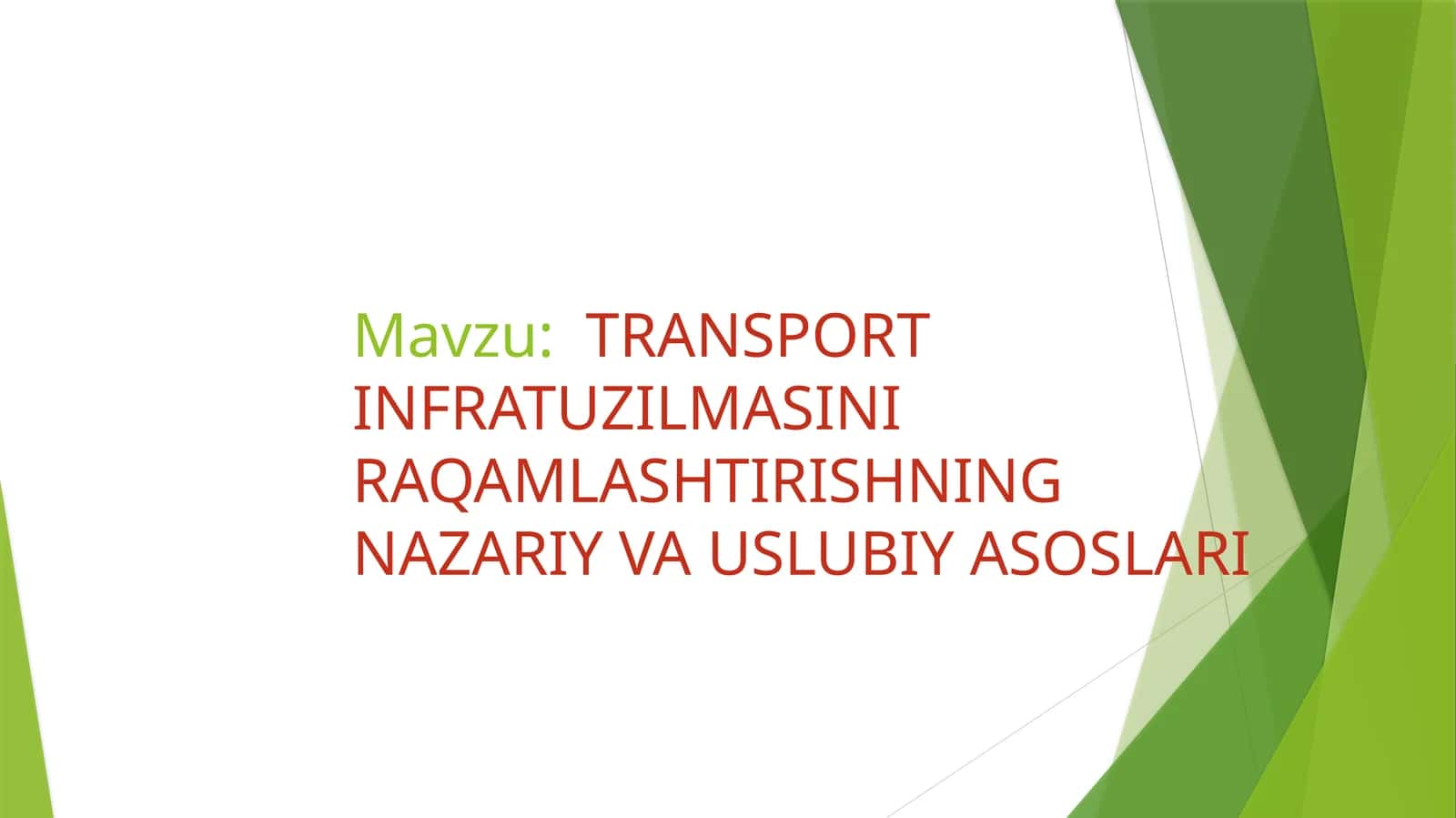TRANSPORT INFRATUZILMASINI RAQAMLASHTIRISHNING NAZARIY VA USLUBIY ASOSLARI
