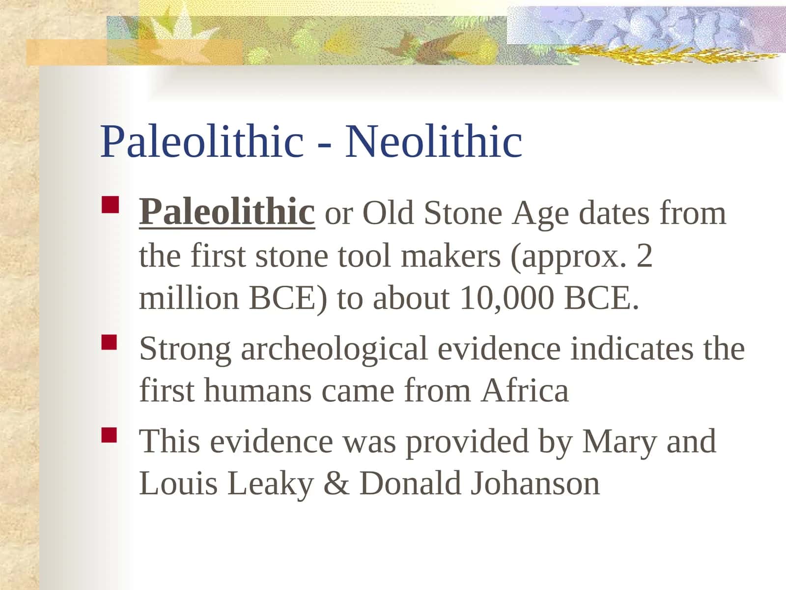 Paleolithic - Neolithic