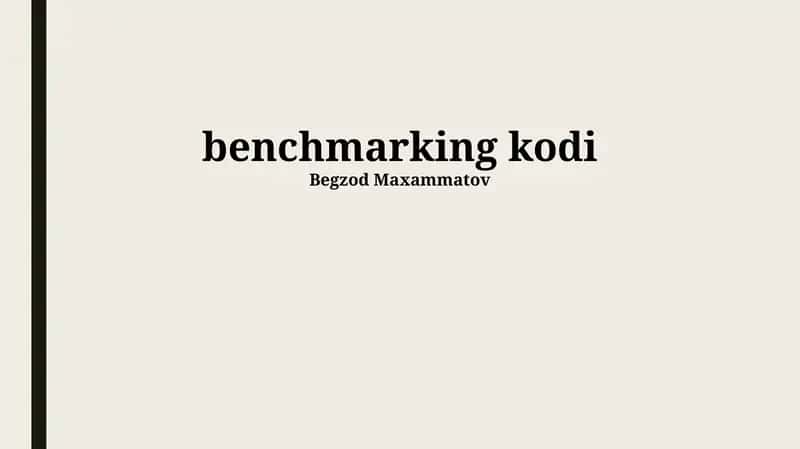 Benchmarking kodi