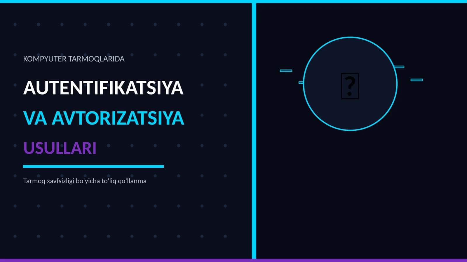 KOMPYUTER TARMOQLARIDA AUTENTIFIKATSIYA VA AVTORIZATSIYA USULLARI