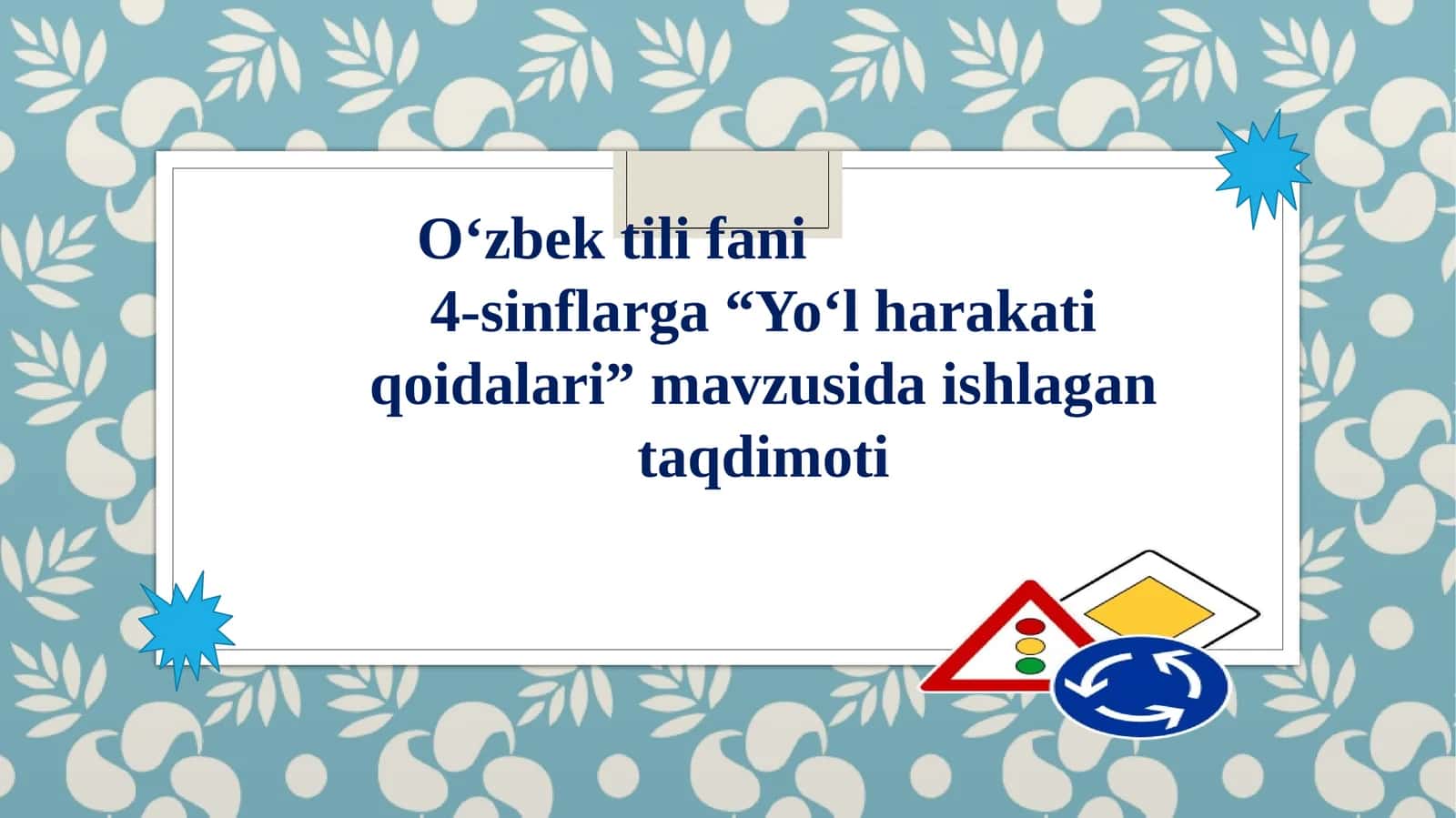 4-sinf O'zbek tili fanidan Yo'l harakati qoidalari mavzusida dars ishlanma