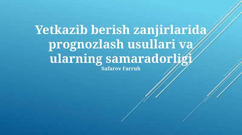Ta'minot zanjiri prognozlash usullari va ularning samaradorligi