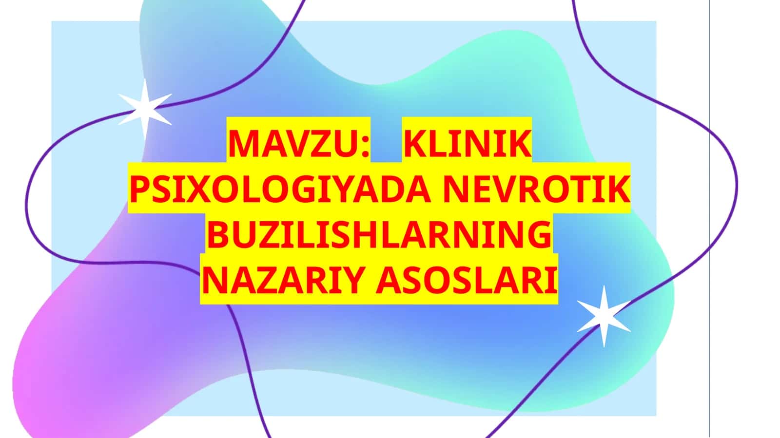 KLİNİK PSİXOLOGIYADA NEVROTIK BUZILISHLARNING NAZARIY ASOSLARI