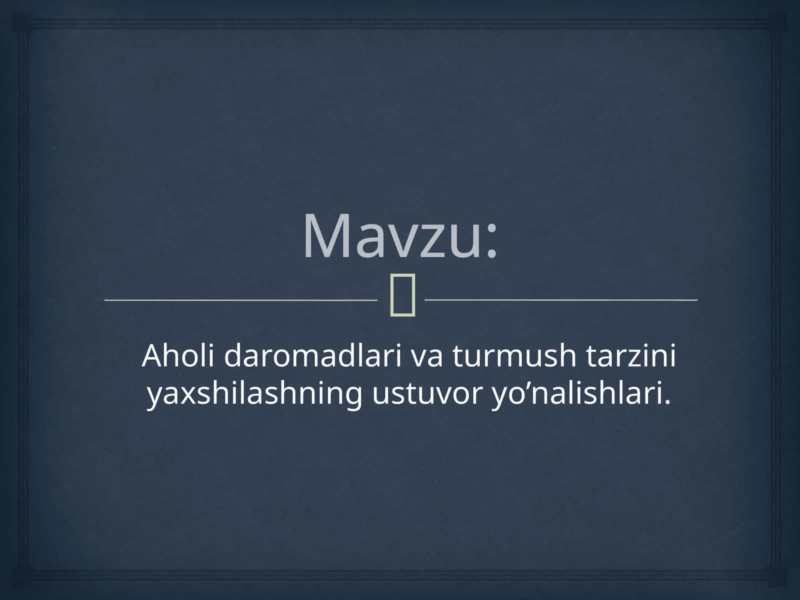 Aholi daromadlari va turmush tarzini yaxshilashning ustuvor yo’nalishlari