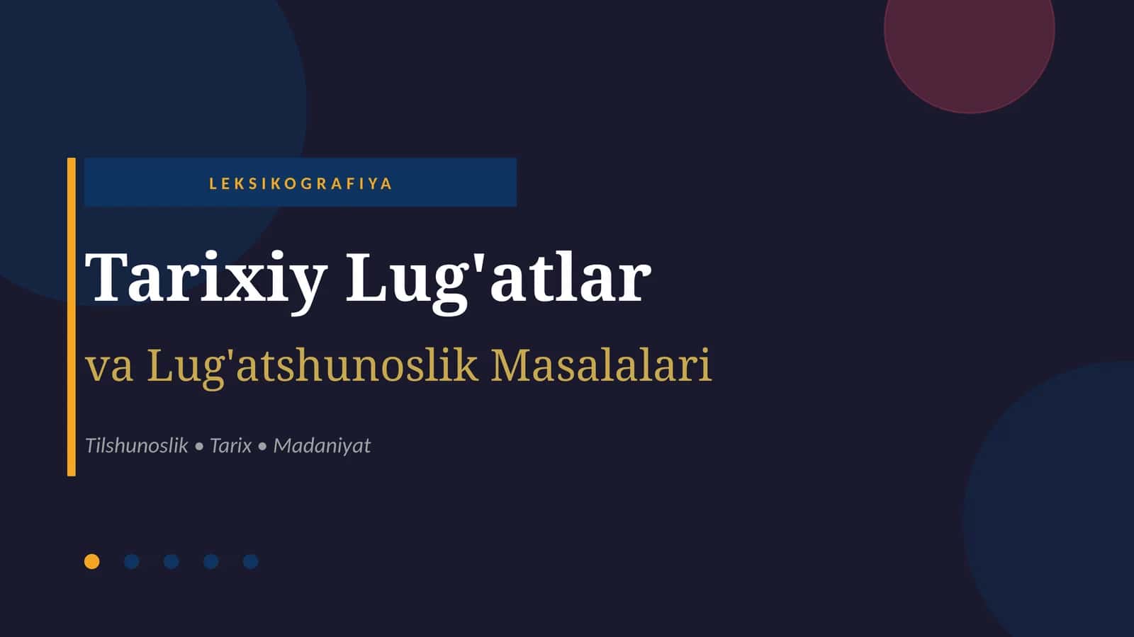 Tarixiy lug'atlar va lug'atshunoslik masalalari