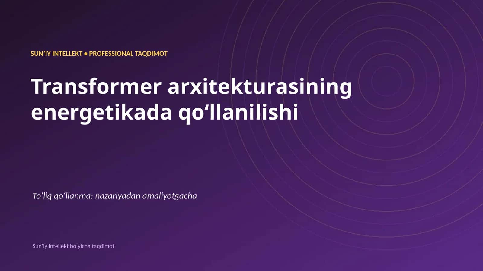SUNʼIY INTELLEKT • PROFESSIONAL TAQDIMOT