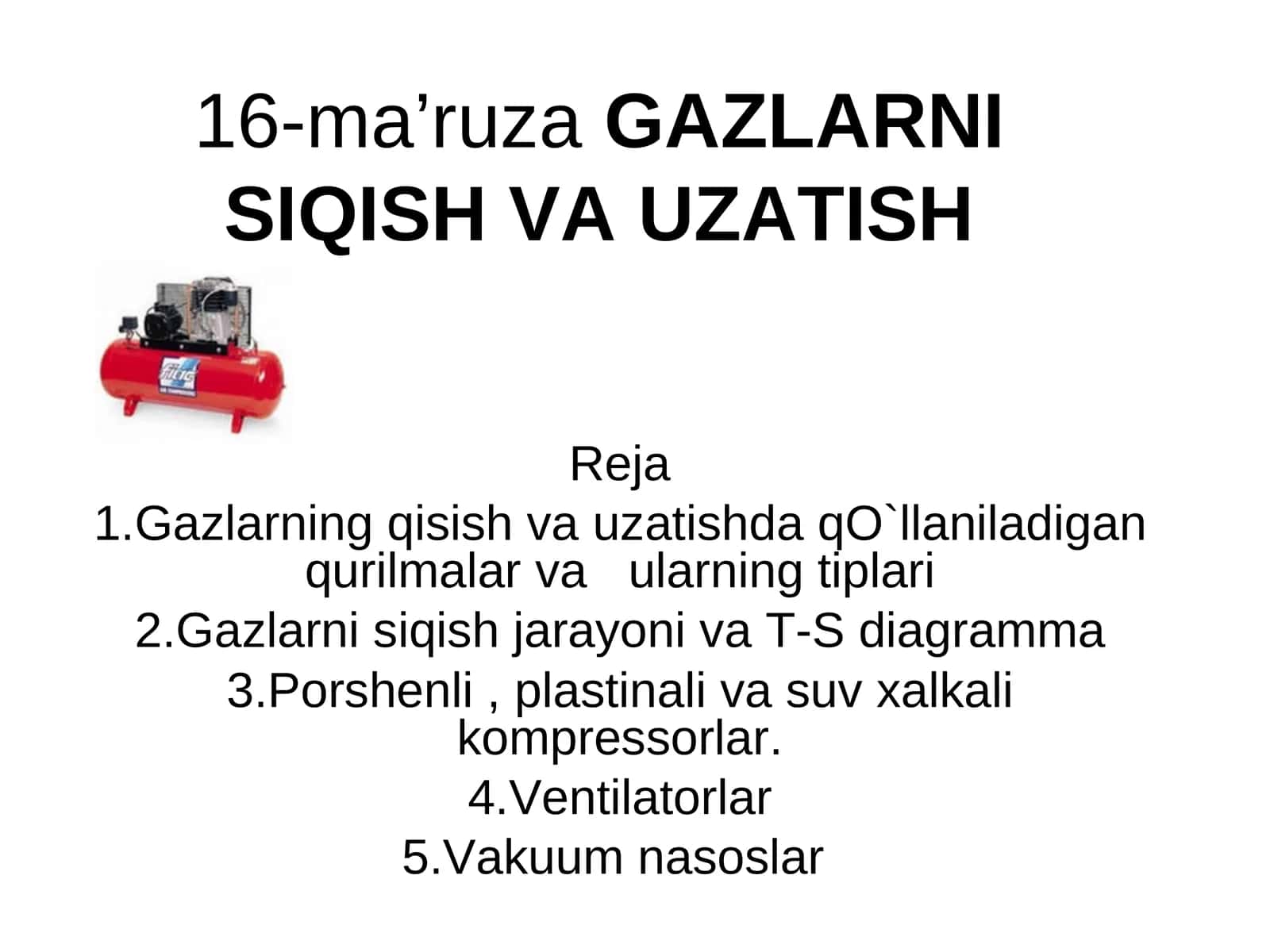 16-ma’ruzaGAZLARNI SIQISH VA UZATISH