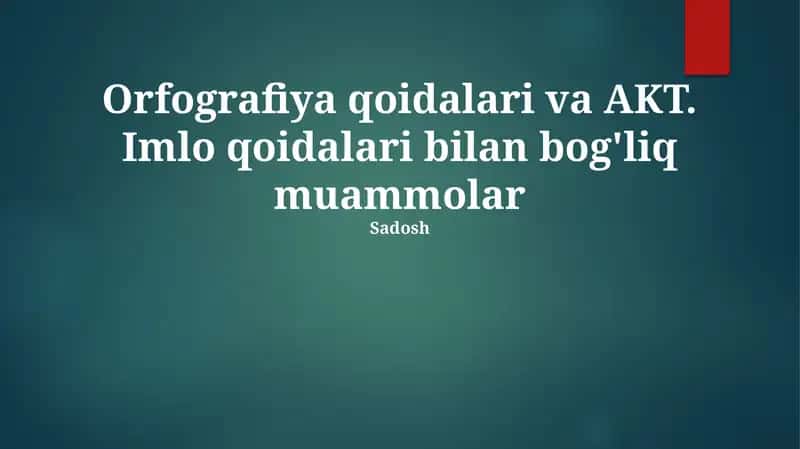 Orfografiya qoidalari va AKT. Imlo qoidalari bilan bog'liq muammolar