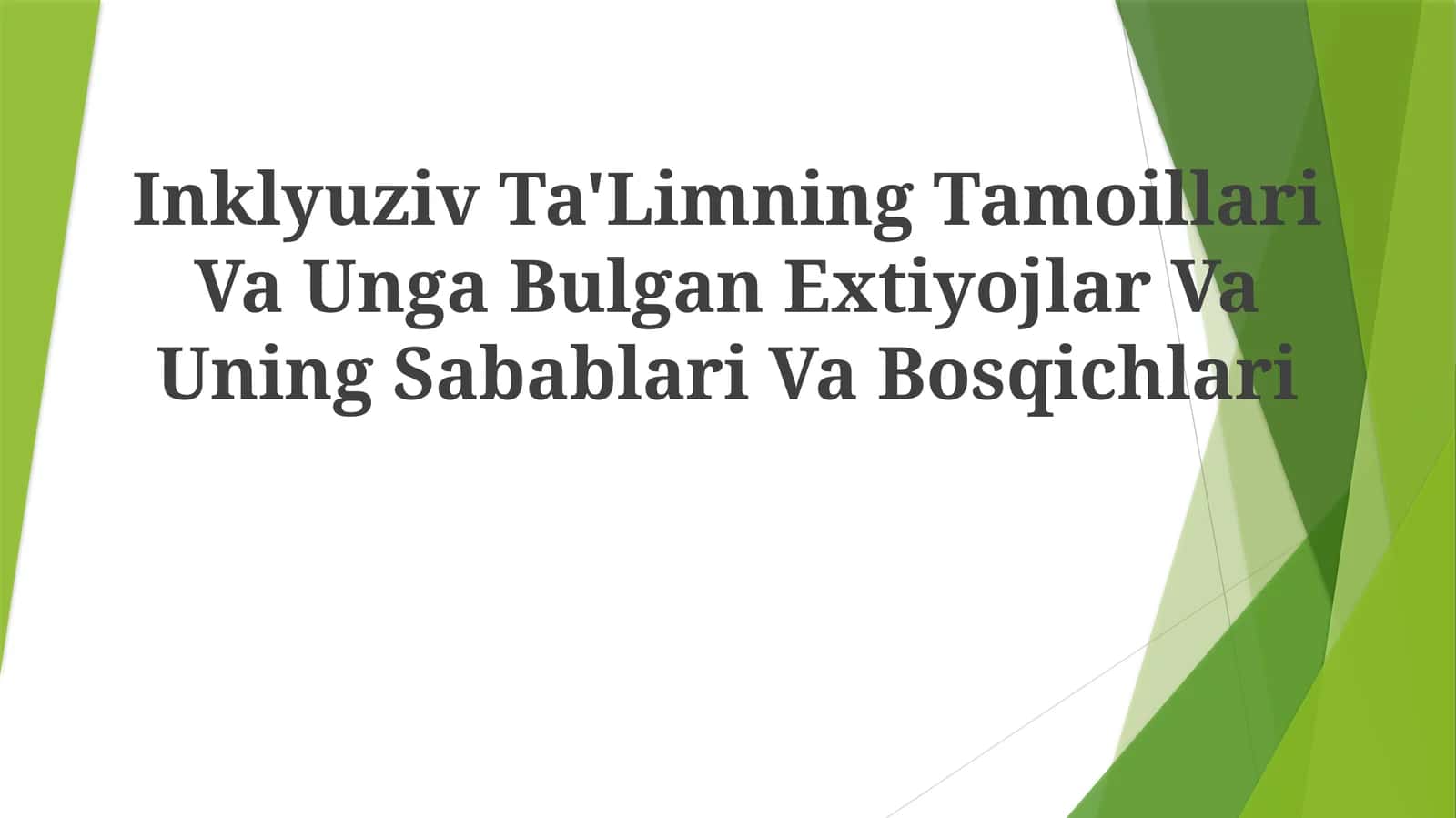Inklyuziv Ta'Limning Tamoillari Va Unga Bulgan Extiyojlar Va Uning Sabablari Va Bosqichlari