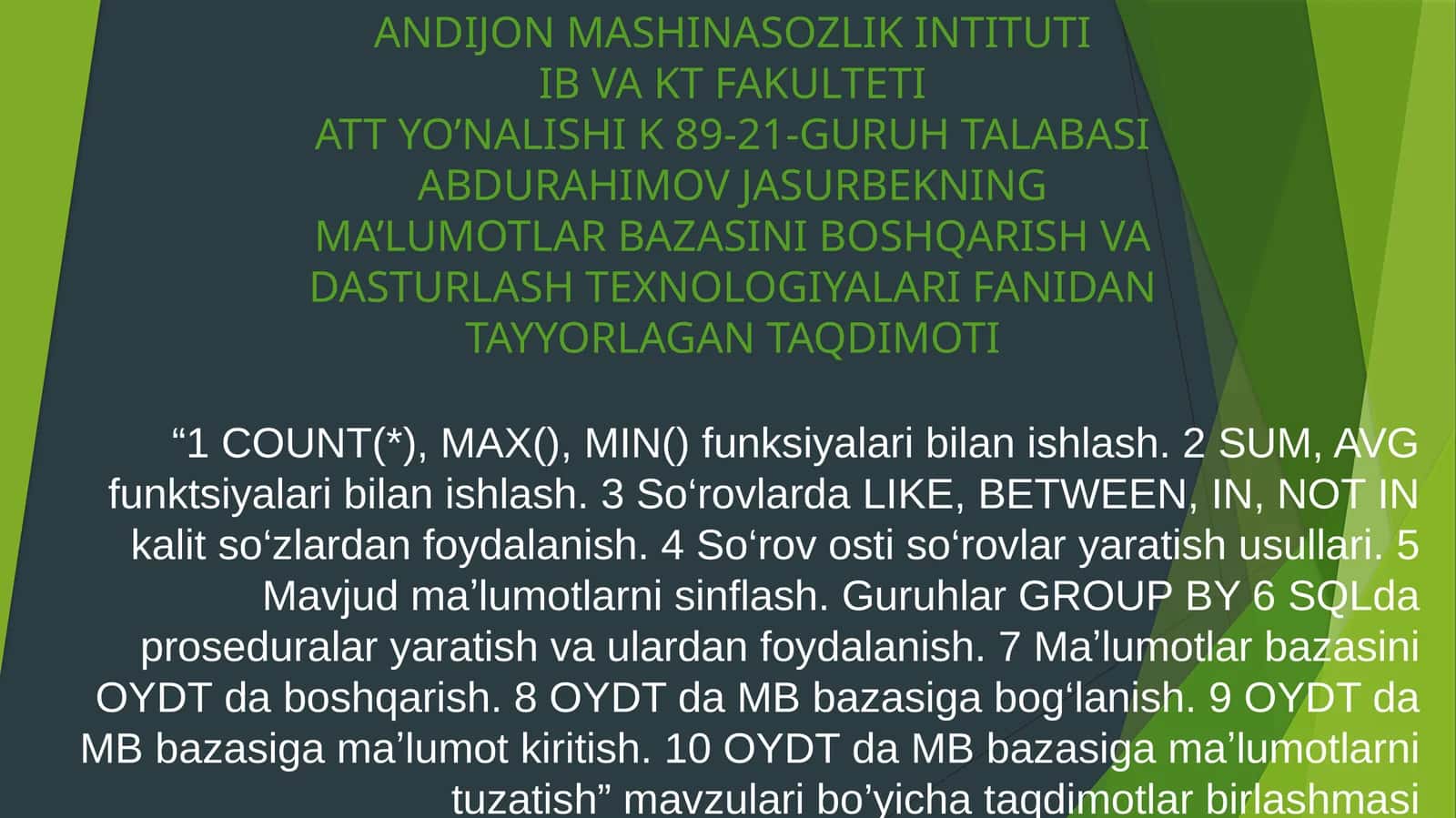 MA'LUMOTLAR BAZASINI BOSHQARISH VA DASTURLASH TEXNOLOGIYALARI FANIDANTAYYORLAGAN TAQDIMOTI