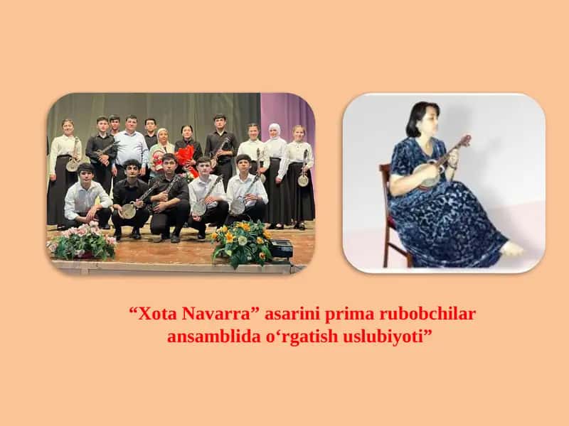 "XotaNavarra" asarini primarubobchilar ansamblida o'rgatish uslubi yoti