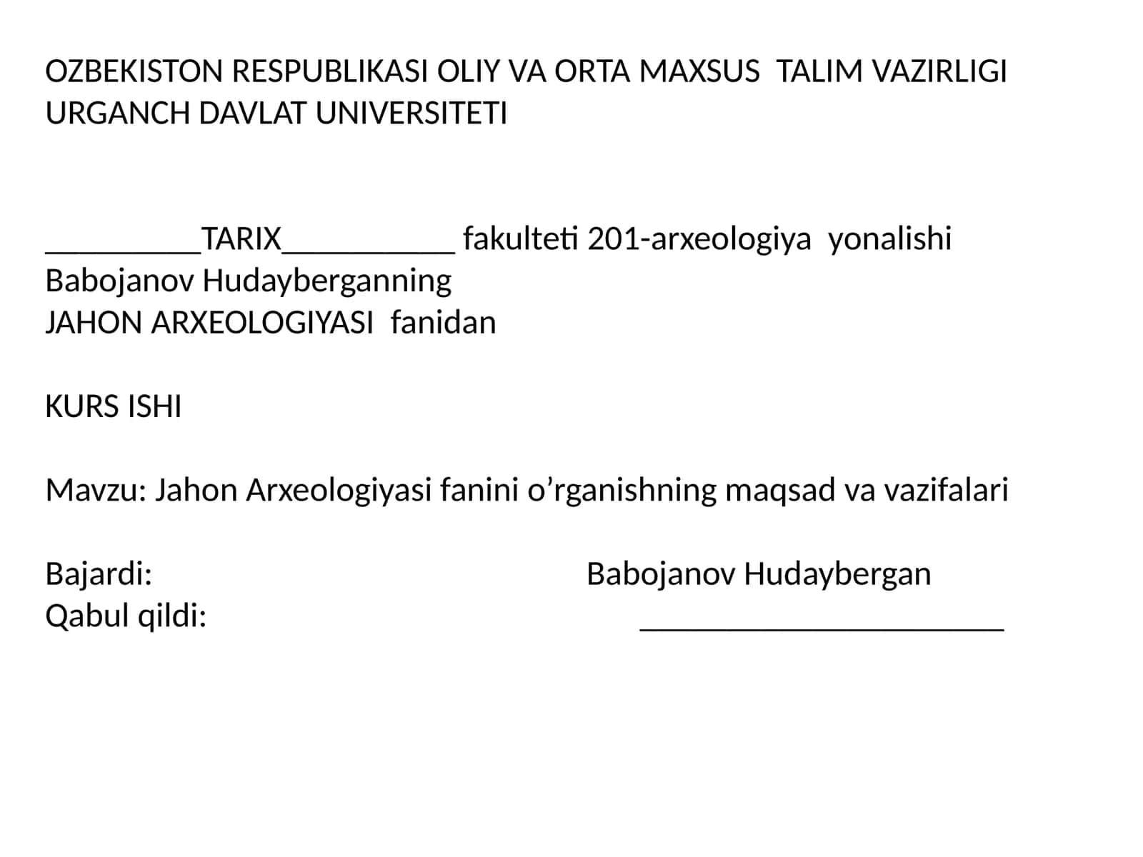 Jahon Arxeologiyasi fanini o’rganishning maqsad va vazifalari