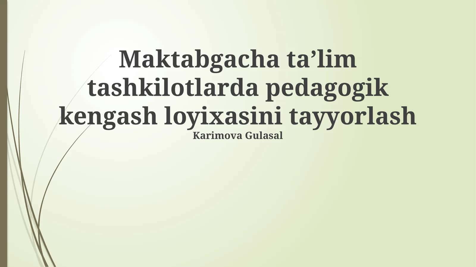 Maktabgacha ta’lim tashkilotlarda pedagogik kengash loyixasini tayyorlash