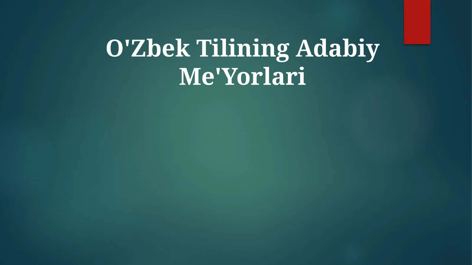 O'Zbek Tilining Adabiy Me'Yorlari