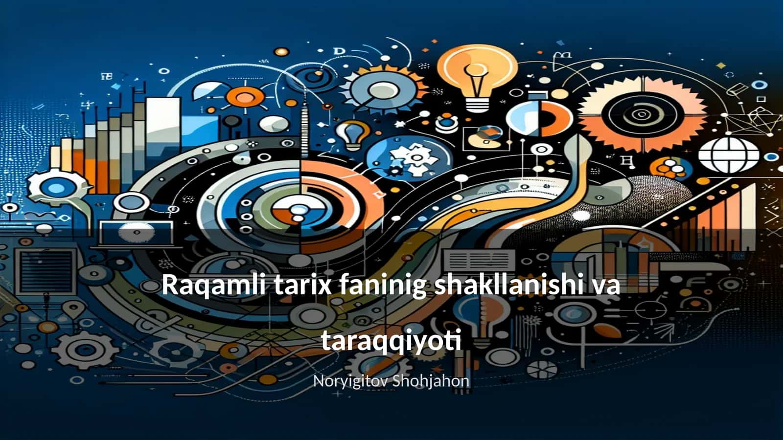 Raqamli tarix faninig shakllanishi va taraqqiyoti