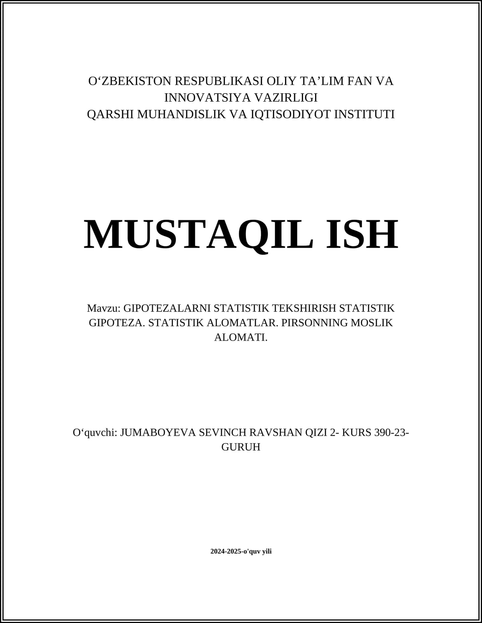 GIPOTEZALARNI STATISTIK TEKSHIRISH STATISTIK GIPOTEZA. STATISTIK ALOMATLAR. PIRSONNING MOSLIK ALOMATI