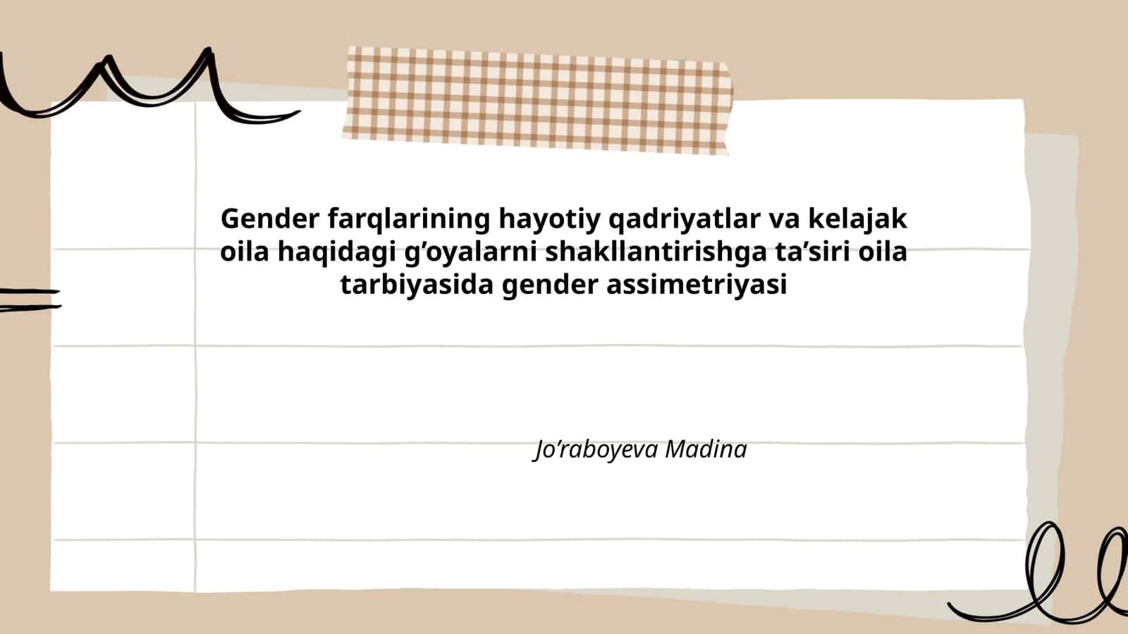 Gender farqlarining hayotiy qadriyatlar va kelajak oila haqidagi g’oyalarni shakllantirishga ta’siri oila tarbiyasida gender assimetriyasi