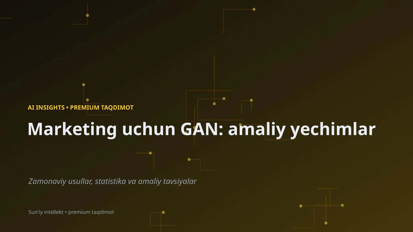 Marketing uchun GAN: amaliy yechimlar