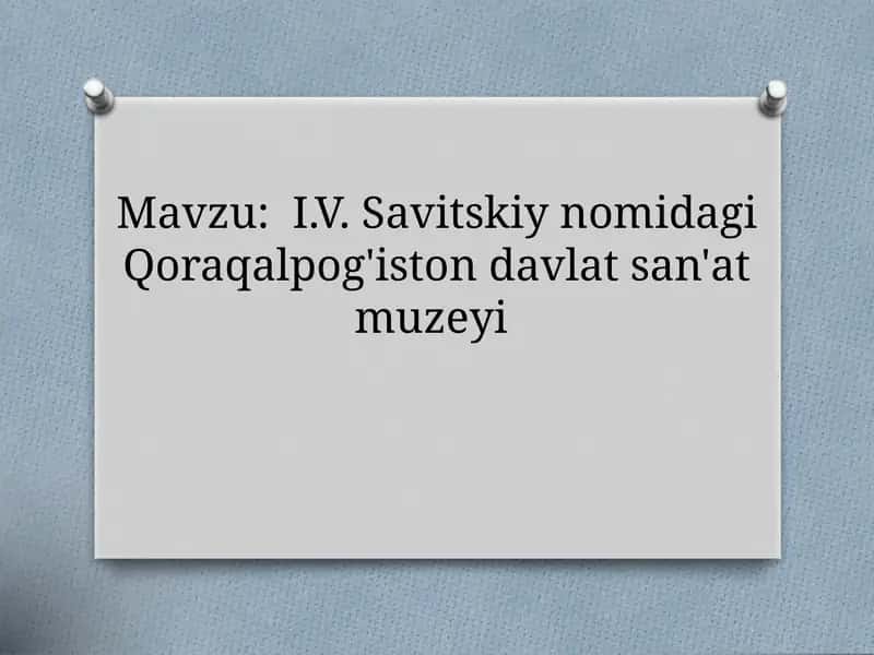 I.V. Savitskiy nomidagi Qoraqalpog'iston davlat san'at muzeyi