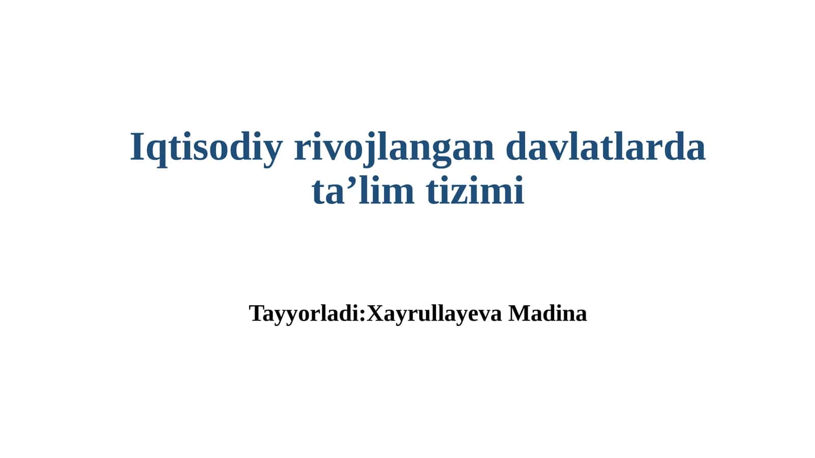 Iqtisodiy rivojlangan davlatlarda ta'lim tizimi