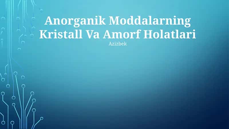 Anorganik Moddalarning Kristall Va Amorf Holatlari